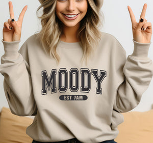 Moody EST 7am. Sweatshirt
