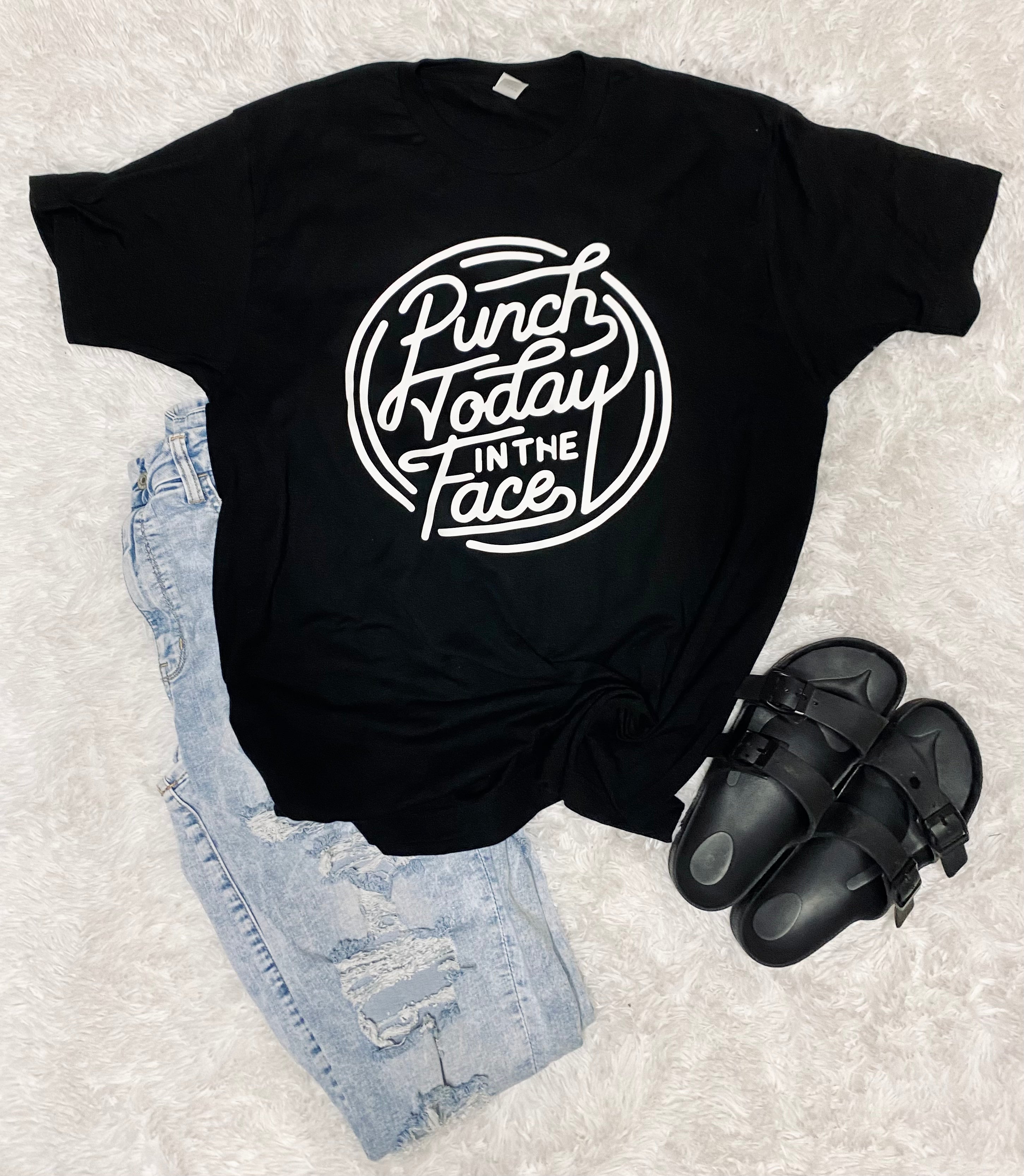 Punch Today In The Face Tee