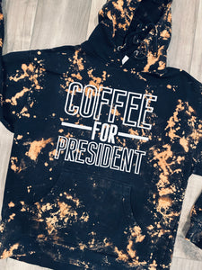 Coffee For President Tee, Crewneck Sweatshirt or Hoodie