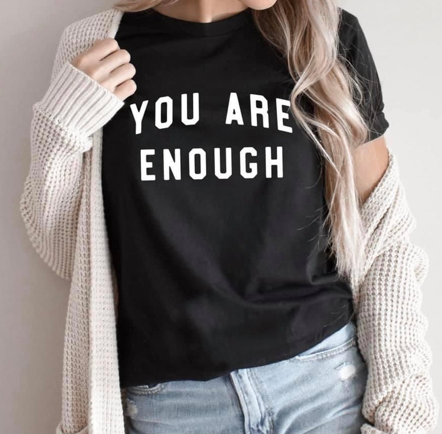 Your are Enough Tee